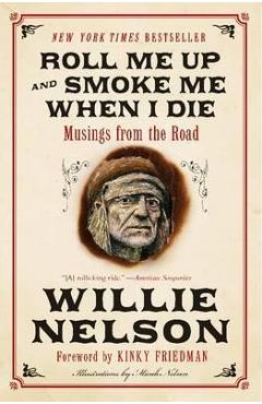 Roll Me Up and Smoke Me When I Die