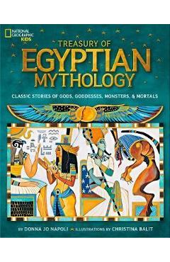 Treasury of Egyptian Mythology - Donna Jo Napoli