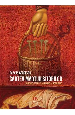 Cartea marturisitorilor - Razvan Codrescu