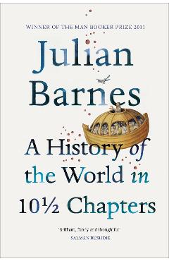 History Of The World In 10 1/2 Chapters - Julian Barnes