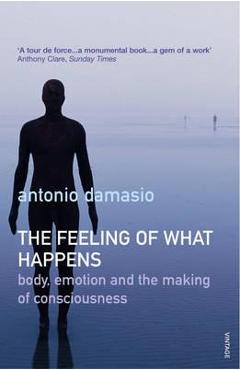 Feeling Of What Happens - Antonio Damasio