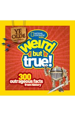 Ye Olde Weird But True! -
