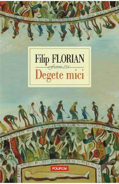 Degete mici - Filip Florian