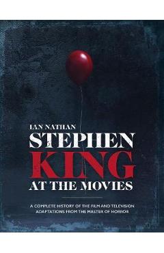 Stephen King at the Movies - Ian Nathan
