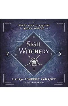 Sigil Witchery - Laura Tempest Zakroff