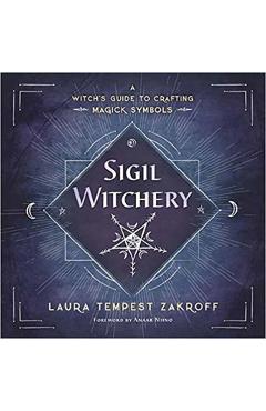 Sigil Witchery - Laura Tempest Zakroff