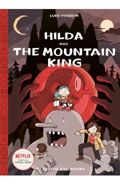 Hilda and the Mountain King - Luke Pearson