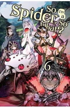 So I'm a Spider, So What?, Vol. 6 (light novel)