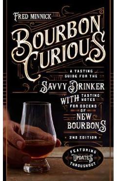 Bourbon Curious - Fred Minnick
