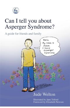 Can I tell you about Asperger Syndrome? - Jude Welton