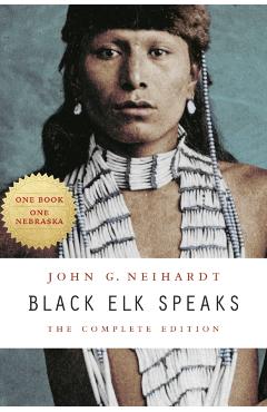 Black Elk Speaks - Philip J. Deloria