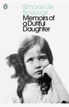 Memoirs of a Dutiful Daughter - Simone De Beauvoir