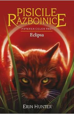 Pisicile Razboinice Vol.16: Eclipsa - Erin Hunter
