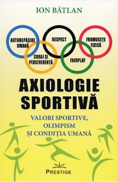 Axiologie sportiva - Ion Batlan - PRESTIGE