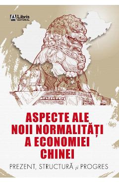 Aspecte ale noii normalitati a economiei Chinei