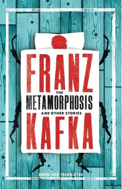 Metamorphosis and Other Stories - Franz Kafka