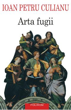 eBook Arta fugii - Ioan Petru Culianu