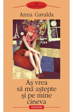 eBook As vrea sa ma astepte si pe mine cineva - Anna Gavalda