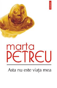 eBook Asta nu este viata mea - Marta Petreu