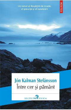 eBook Intre cer si pamant - Jon Kalman Stefansson