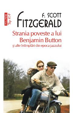 eBook Strania poveste a lui Benjamin Button si alte intimplari din epoca jazzului - Francis Scott Fitzgerald