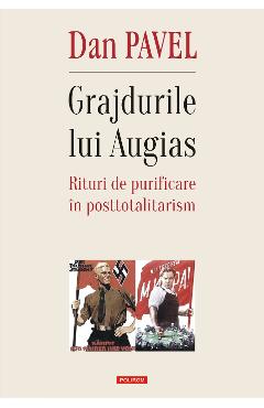 eBook Grajdurile lui Augias. rituri de purificare in posttotalitarism - Dan Pavel