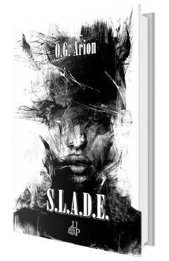 S.L.A.D.E. - O.G. Arion