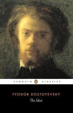 Idiot - Fyodor Dostoyevsky
