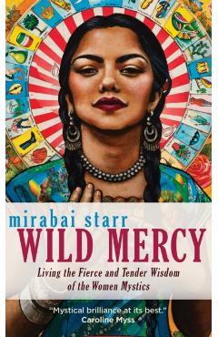 Wild Mercy - Mirabai Starr
