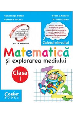 Matematica si explorarea mediului - Clasa 1 - Caiet - Constanta Balan