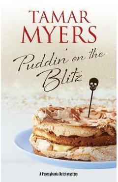 Puddin\' on the Blitz - Tamar Myers
