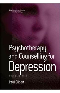 Psychotherapy and Counselling for Depression - Paul Gilbert