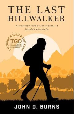 Last Hillwalker - John D Burns