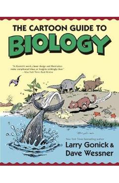 Cartoon Guide to Biology - Larry Gonick