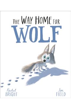 Way Home For Wolf - Rachel Bright