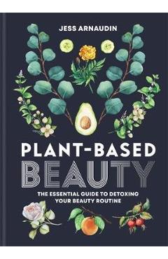 Plant-Based Beauty - Jess Arnaudin - Imagine 1