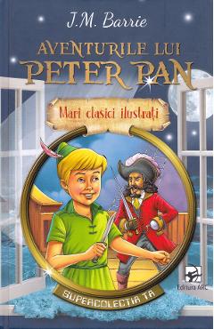 Aventurile lui Peter Pan - J.M. Barrie