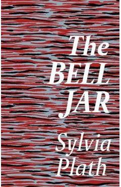 Bell Jar - Sylvia Plath