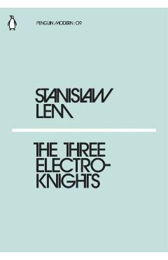 Three Electroknights - Stanislaw Lem