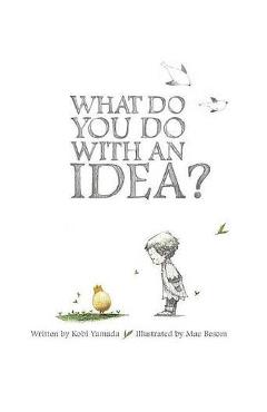 What Do You Do with an Idea? - Kobi Yamada