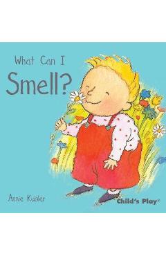 What Can I Smell? - Annie Kubler