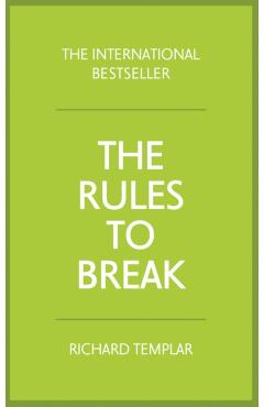 Rules to Break - Richard Templar