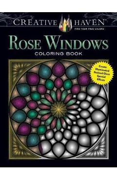 Creative Haven Rose Windows Coloring Book - Joel Avren