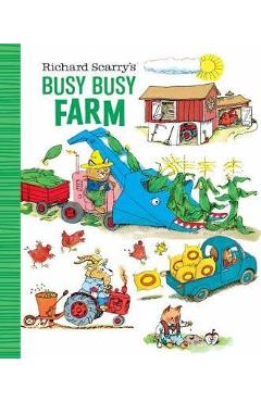 Richard Scarry's Busy Busy Farm - Richard Scarry