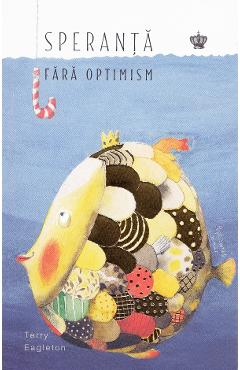 Speranta fara optimism - Terry Eagleton