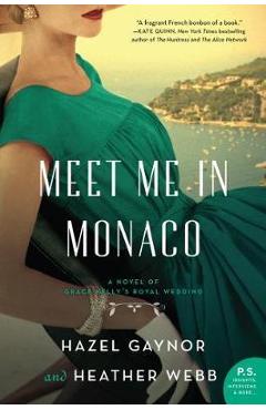 Meet Me in Monaco - Hazel Gaynor