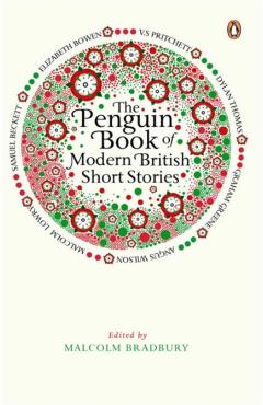 Penguin Book of Modern British Short Stories - Malcolm Bradbury