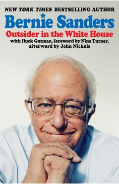 Outsider in the White House - Bernie Sanders