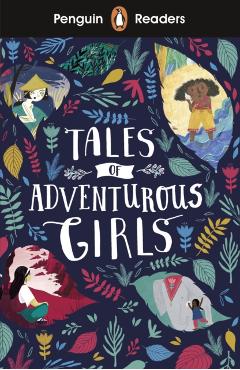 Penguin Readers Level 1: Tales of Adventurous Girls -