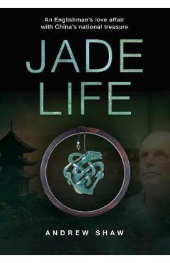 Jade Life - Andrew Shaw
